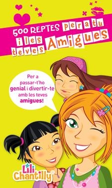 500 REPTES PER A TU I LES TEVES AMIGUES | 9788424636951 | LILI CHANTILLY