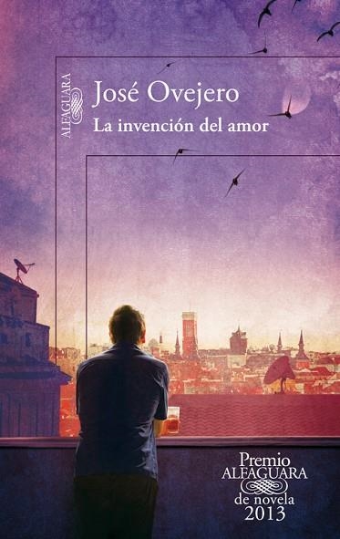 INVENCION DEL AMOR, LA | 9788420414690 | JOSE OVEJERO