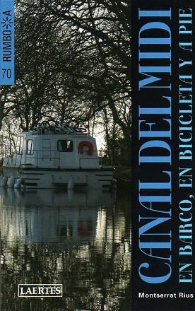 EN BICICLETA Y A PIE CANAL DEL MIDI EN BARCO | 9788475846224 | MONTSERRAT RIUS