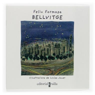 BELLVITGE | 9788466112918 | FELIU FORMOSA & LLUISA JOVER