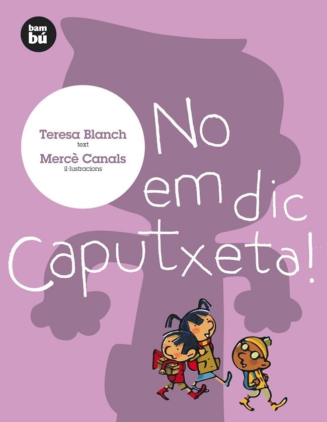 NO EM DIC CAPUTXETA! | 9788493482671 | BLANCH/CANALS