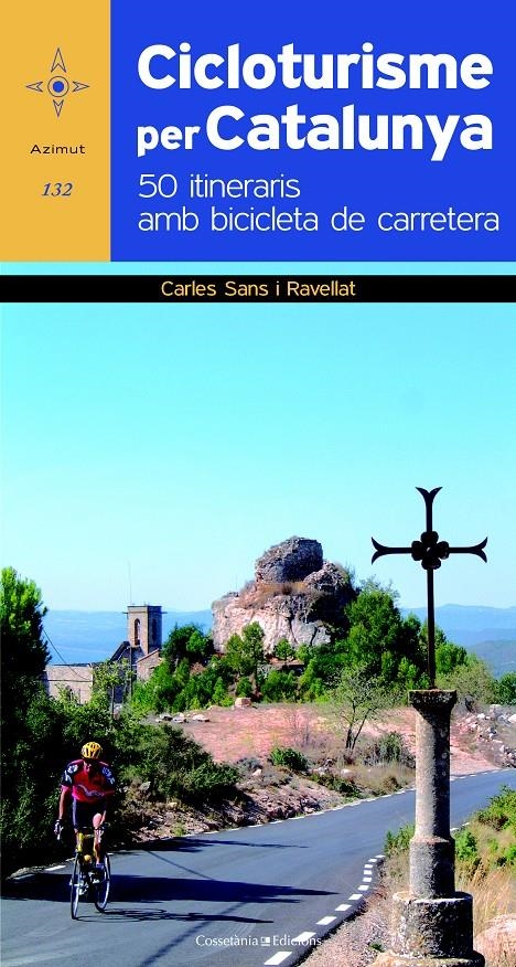 CICLOTURISME PER CATALUNYA | 9788490340479 | SANS I RAVELLAT, CARLES