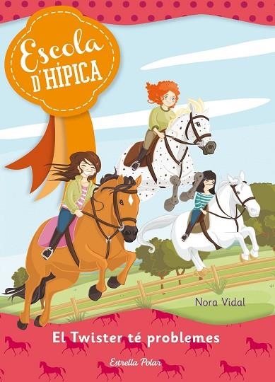 ESCOLA D'HIPICA 02 EL TWISTER TE PROBLEMES | 9788415790709 | NORA VIDAL