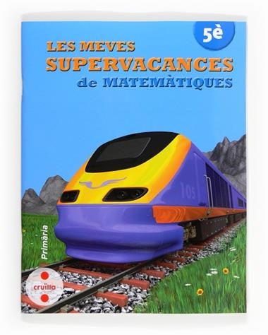 LES MEVES SUPERVACANCES DE MATEMATIQUES 5 | 9788466132534 | VVAA