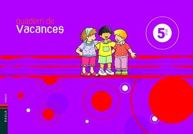 QUADERN DE VACANCES 5 ANYS | 9788447919413 | VVAA