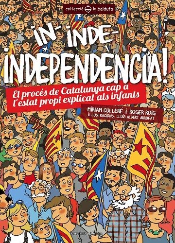 IN INDE INDEPENDENCIA! | 9788490341391 | CULLERE, MIRIAM & ROIG, ROGER