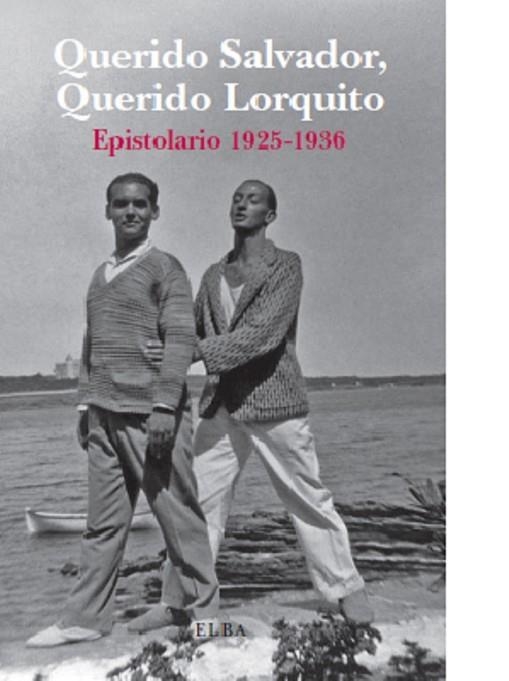 QUERIDO SALVADOR, QUERIDO LORQUITO | 9788494085529 | FEDERICO GARCIA LORCA & SALVADOR DALI