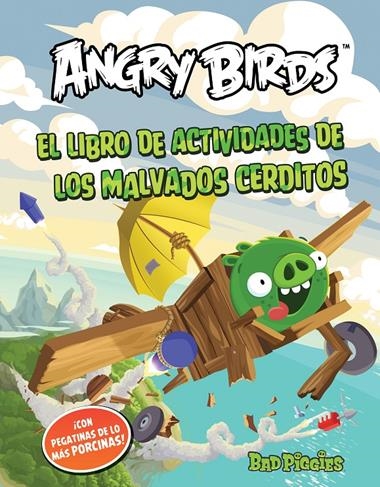 BAD PIGGIES, LIBRO DE ACTIVIDADES CON PEGATINAS | 9788437280851 | VARIOS AUTORES