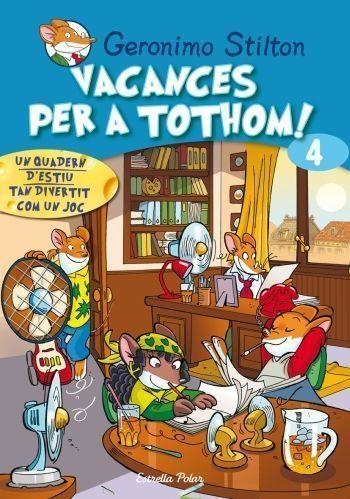 VACANCES PER A TOTHOM 4 | 9788499321431 | STILTON, GERONIMO