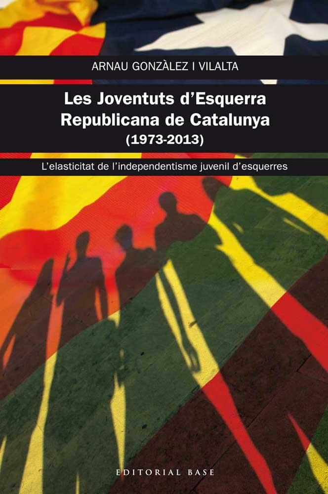 LES JUVENTUTS D' ESQUERRA REPUBLICANA DE CATALUNYA | 9788415711469 | GONZALEZ, ARNAU