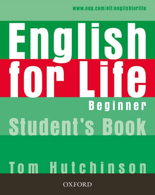 ENGLISH FOR LIFE BEGINNER STUDENT'S BOOK | 9780194307253 | HUTCHINSON, TOM