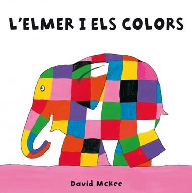 ELMER I ELS COLORS, L' | 9788448835354 | DAVID MCKEE