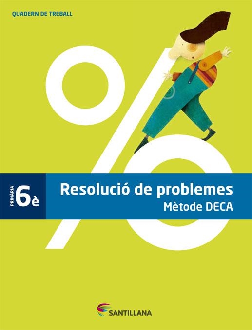RESOLUCIO DE PROBLEMES METODE DECA 6 PRIMARIA | 9788490471128 | VVAA