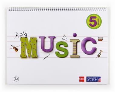 KEY MUSIC 5 PRIMARIA (MUSICA EN ANGLES) | 9788415478805 | DEL ÁLAMO CABALLERO, LAMBERTO/GIL ARRÁEZ, VICENTE