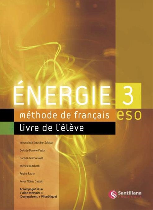 ENERGIE 3 ESO LIVRE DE L'ELEVE | 9788429498783 | MARTIN NOLLA, CARMEN/BUTZBACH WILLIOT, MICHELE/FACHE, REGINE/NUÑEZ CASTAIN, REYES/PASTOR, DOLORES-DA