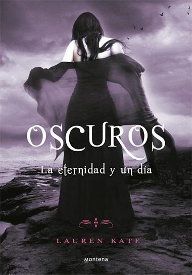 OSCUROS. LA ETERNIDAD Y UN DIA | 9788484419402 | LAUREN, KATE