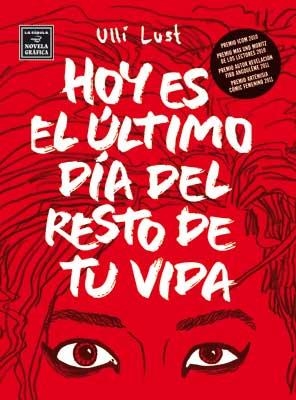HOY ES EL ULTIMO DIA DEL RESTO DE TU VIDA | 9788478339365 | LUST, ULLI