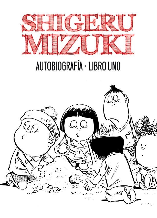 SHIGERU MIZUKI AUTOBIOGRAFIA LIBRO UNO | 9788415163824 | MIZUKI, SHIGERU