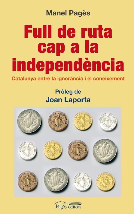 FULL DE RUTA CAP A LA INDEPENCIA | 9788497799423 | PAGES, MANEL