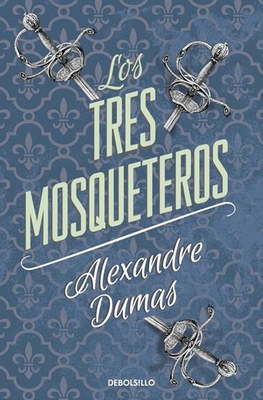 LOS TRES MOSQUETEROS | 9788490325513 | DUMAS, ALEXANDRE