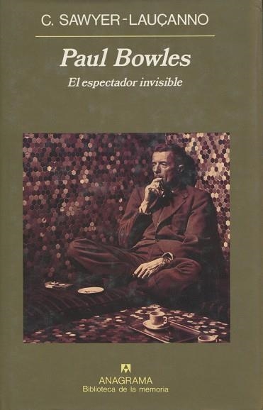 PAUL BOWLES EL ESPECTADOR INVISIBLE | 9788433907677 | SAWYER LAUÇANNO, CHRISTOPHER