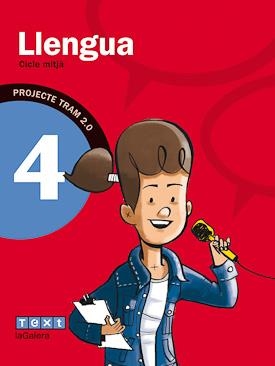 LLENGUA CICLE MITJA 4 PROJECTE TRAM 2.0 | 9788441221109 | GISELA ASENSIO COMPANY & ANNA CANYELLES ROCA