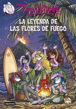 LEYENDA DE LAS FLORES DE FUEGO, LA | 9788408115847 | TEA STILTON