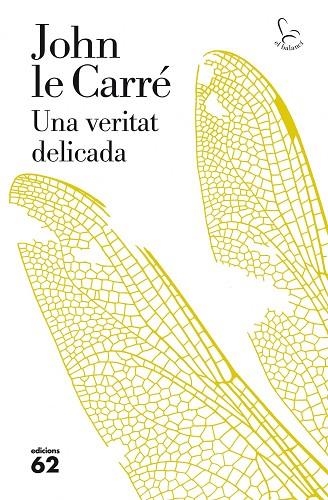 UNA VERITAT DELICADA | 9788429771787 | LE CARRE, JOHN