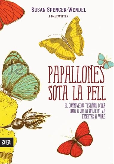 PAPALLONES SOTA LA PELL | 9788415224402 | SPENCER  -WENDEL, SUSAN / WRITTER, BRET