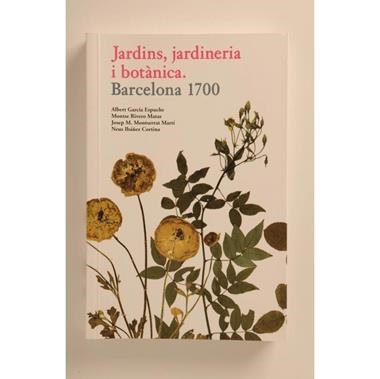 JARDINS, JARDINERIA I BOTANICA. BARCELONA 1700 | 9788498501001 | VVAA