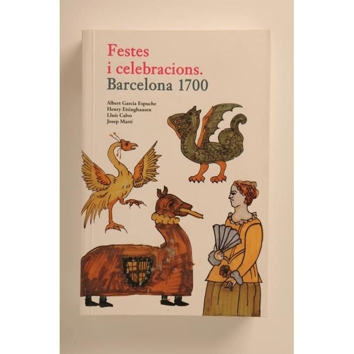 FESTES I CELEBRACIONS. BARCELONA 1700 | 9788498502176 | VVAA