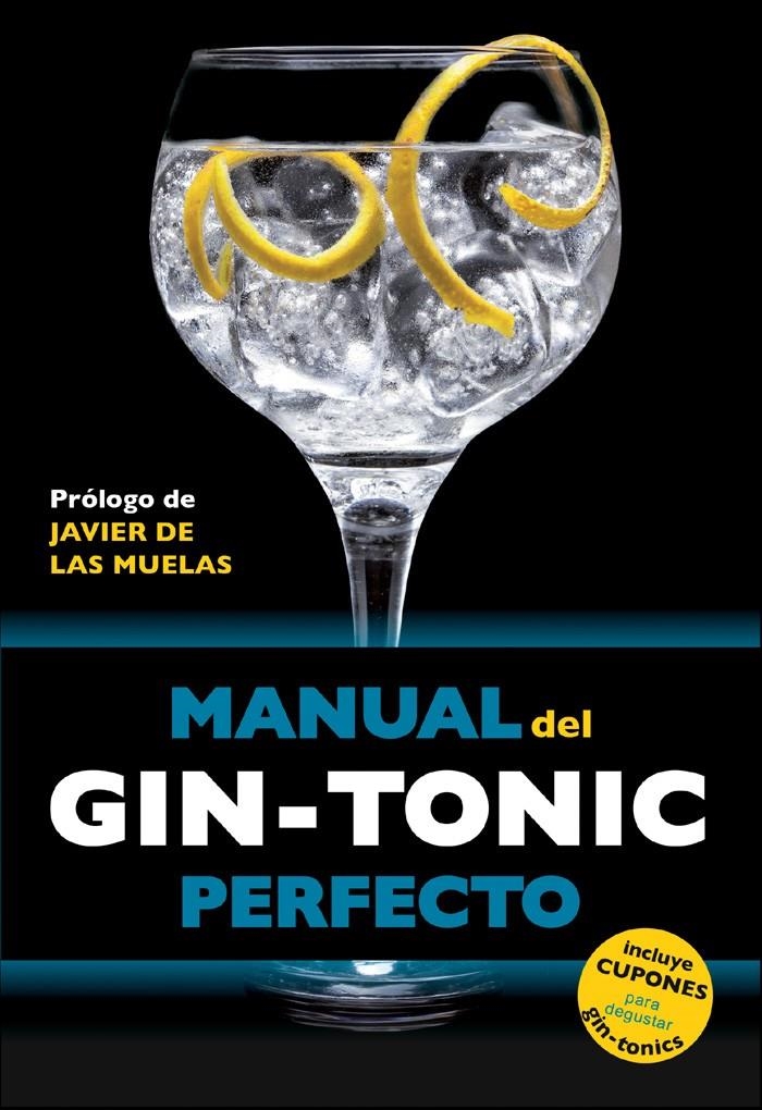 MANUAL DEL GIN-TONIC PERFECTO | 9788408119838 | MUELAS, JAVIER DE LAS