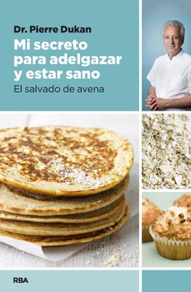 MI SECRETO PARA ADELGAZAR Y ESTAR SANO | 9788490064849 | DUKAN, PIERRE