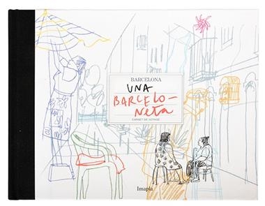 BARCELONA CARNET DE VOYAGE UNA BARCELONETA | 9788498504736 | PLA, IMMA