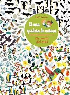 EL MEU QUADERN DE NATURA ELS OCELLS DEL MON | 9788415853305 | VV.AA.