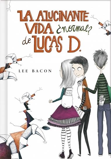 ALUCINANTE VIDA NORMAL? DE LUCAS D. | 9788415580553 | BACON, LEE
