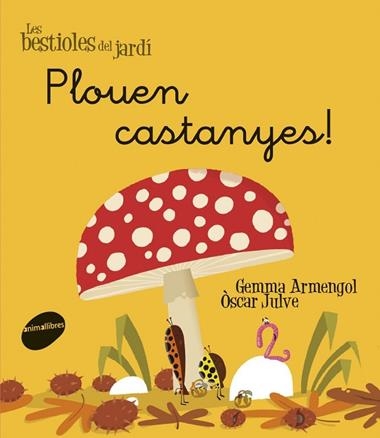 PLOUEN CASTANYES | 9788415095972 | GEMMA ARMENGOL & OSCAR JULVE