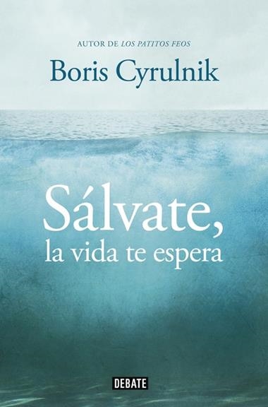 SALVATE LA VIDA TE ESPERA | 9788499922942 | CYRULNIK, BORIS