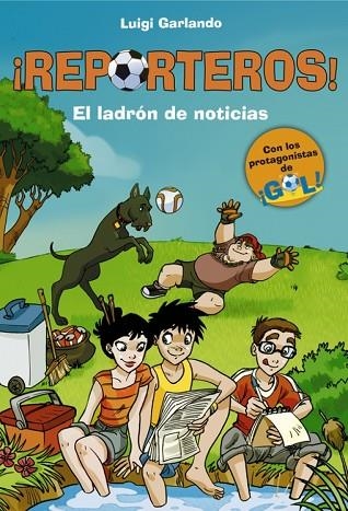 REPORTEROS 3 EL LADRON DE NOTICIAS | 9788415580751 | LUIGI GARLANDO