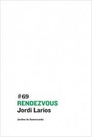 RENDEZVOUS | 9788497664936 | LARIOS, JORDI