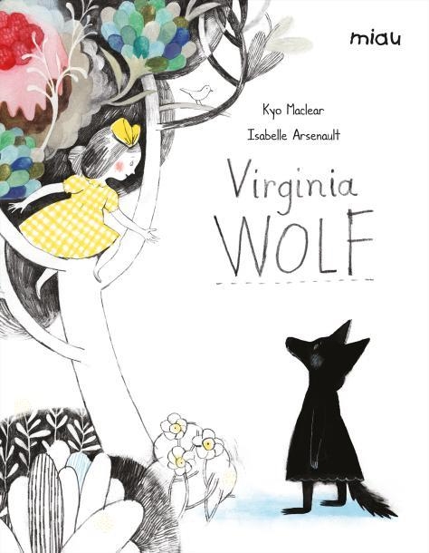 VIRGINIA WOLF | 9788415116752 | MACLEAR, KYO & ARSENAULT, ISABELLE