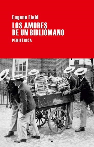 LOS AMORES DE UN BIBLIOMANO | 9788492865819 | FIELD, EUGENE