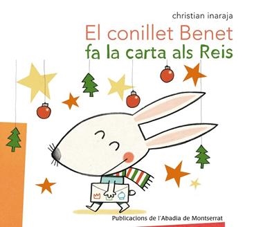 EL CONILLET BENET FA LA CARTA ALS REIS | 9788498836486 | INARAJA, CHRISTIAN