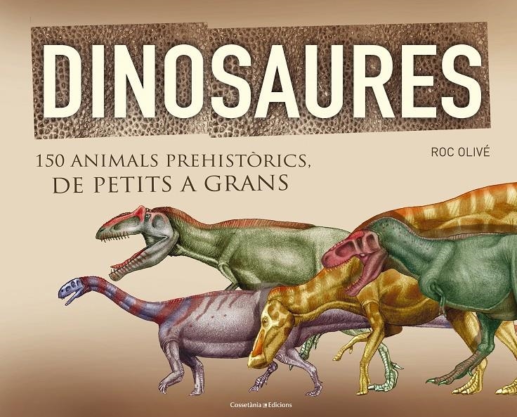 150 ANIMALS PREHISTORICS DE PETITS A GRANS | 9788490341841 | OLIVE, ROC