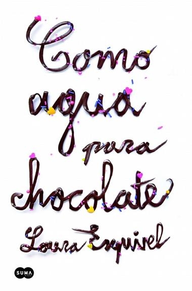 COMO AGUA PARA CHOCOLATE | 9788483655573 | ESQUIVEL, LAURA
