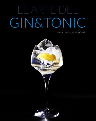 EL ARTE DEL GIN TONIC | 9788441535282 | MIGUEL ANGEL ALMODOVAR