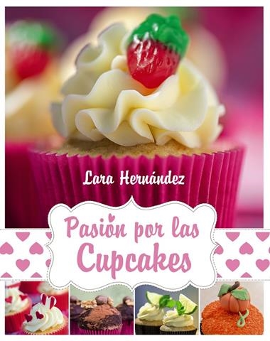 PASION POR LAS CUPCAKES | 9788441534674 | HERNANDEZ, LARA