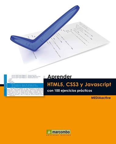 APRENDER HTML5 CSS3 Y JAVASCRIPTCON 100 EJERCICIOS | 9788426720863 | MEDIAACTIVE