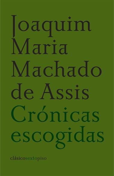 CRONICAS ESCOGIDAS | 9788496867192 | MACHADO DE ASSIS, JOAQUIM MARIA