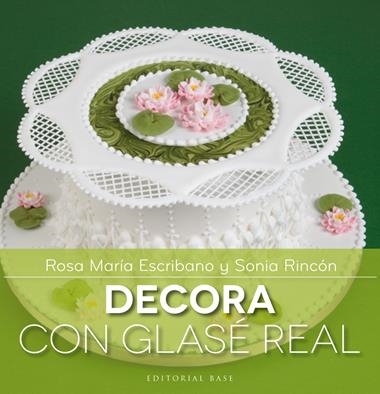 DECORA CON GLASE REAL | 9788415706144 | ESCRIBANO, ROSA MARIA / RINCON, SONIA